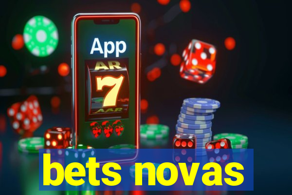 bets novas